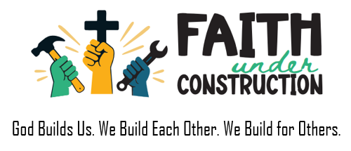 Hands with Tools by Faith Under Construction Text